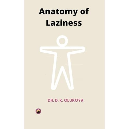 Anatomy of Laziness (Authored by Dr. D. K. Olukoya) episode artwork