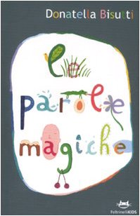 Le parole magiche Le parole magiche