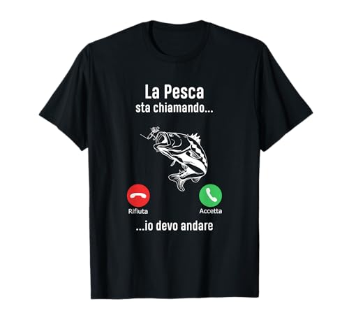 Fishing La Pesca Fisher Pesci Pescatore Maglietta