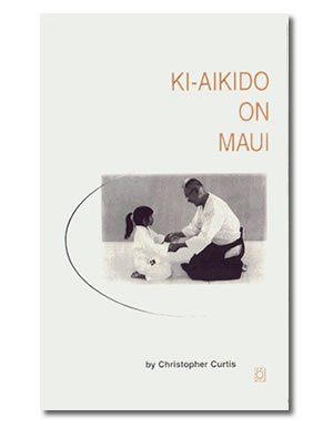 Ki-Aikido on Maui: A Training Man