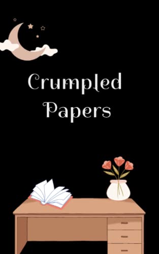 Crumpled Papers: A Poetry Book