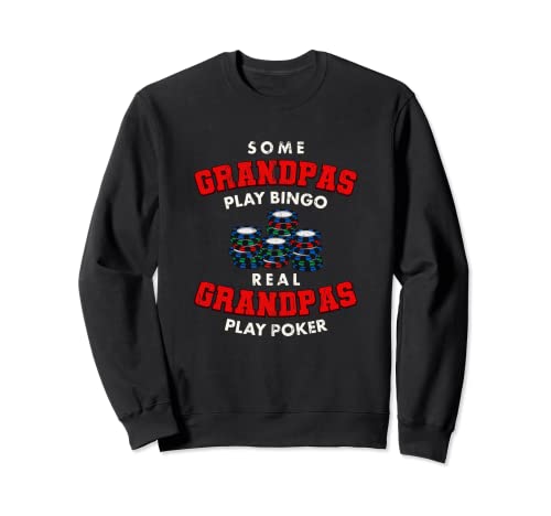 Real Grandpas Play Poker Granddad jugador de cartas divertido Sudadera
