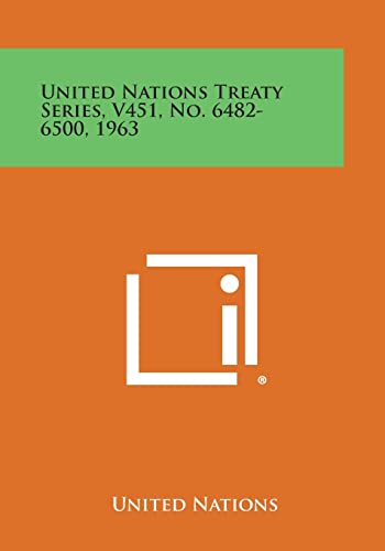 United Nations Treaty Series, V451, No. 6482-6500, 1963