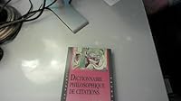Dictionnaire philosophique de citations 2010165802 Book Cover