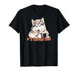 Husky Dog Drinking Coffee It's Coffee Time Funny T-Shirt
