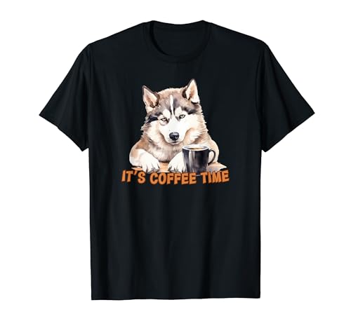 Husky Dog Drinking Coffee It's Coffee Time Funny T-Shirt