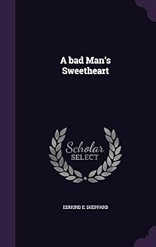 Hardcover A bad Man's Sweetheart Book