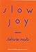 Slow Joy (Volume 1989) (Wisconsin Poetry Series)