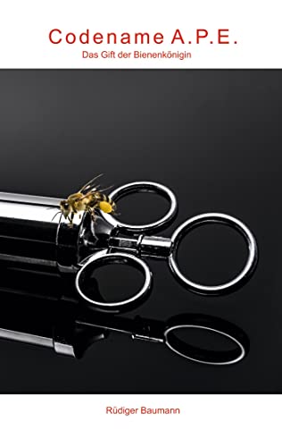  Codename A.P.E.: Das Gift der Bienenkönigin