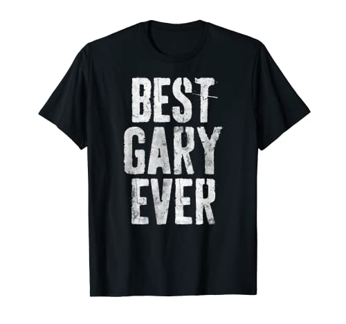Mejor camisa de Gary Ever Funny Personalizado Primer Nombre Camiseta