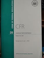 CFR 29 Code of Federal Regulations JUDICIAL ADMINISTRATION PARTS 0 TO 42 revised as of July 1. 2021 0160961467 Book Cover