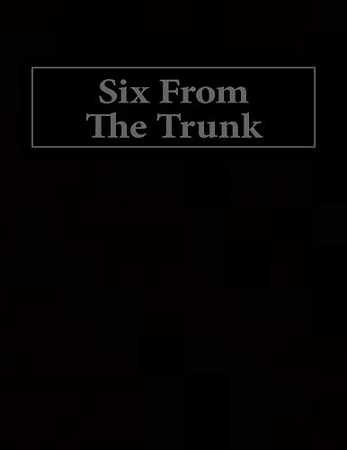 Six From The Trunk