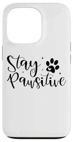 Stay Pawsitive ���D���̃��`�x�[�V���������߂鑫�� �X�}�z�P�[�X iPhone 13 Pro �p
