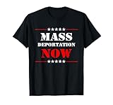 Mass Deportation Now Protest T-Shirt