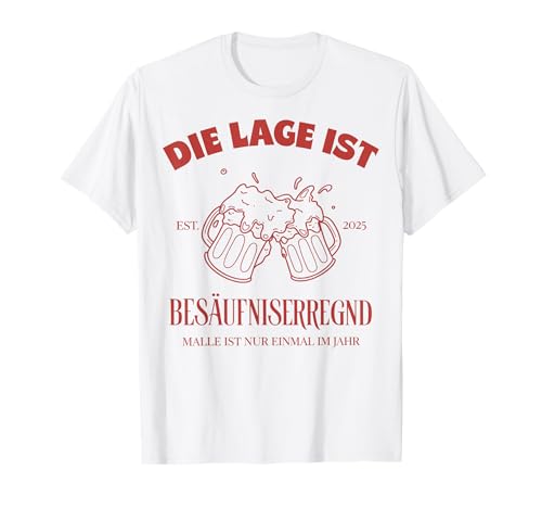 Die Lage Ist Besäufniserregend Bachelorette Malle 2026 T-Shirt