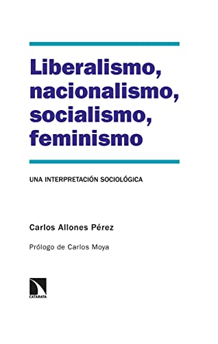 Liberalismo, nacionalismo, socialismo, feminismo: Una interpretación sociológica: 330