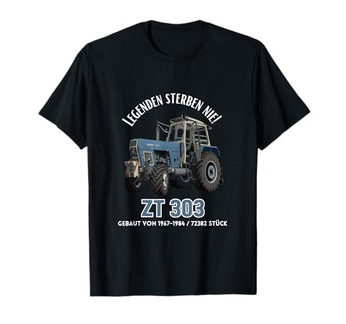 Fortschritt ZT 303 Traktor Legenden sterben nie ! T-Shirt