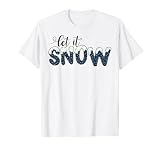Let is Snow - Camiseta gráfica con temática de invierno Camiseta