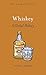 Whiskey: A Global History (Edible)