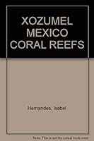 XOZUMEL MEXICO CORAL REEFS 9709228803 Book Cover