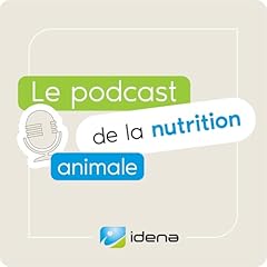 Image de couverture de Le podcast de la Nutrition Animale