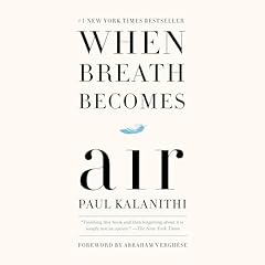 When Breath Becomes Air Audiolibro Por Paul Kalanithi, Lucy Kalanithi, Abraham Verghese - introduction arte de portada