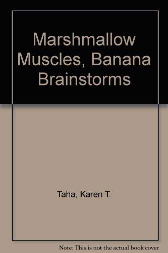 Marshmallow Muscles, Banana Brainstorms 0152005250 Book Cover