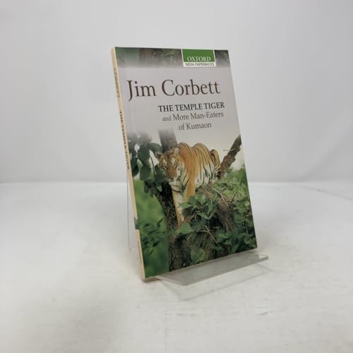 The Temple Tiger and More Man-Eaters of Kumaon (Oxford India Paperbacks)