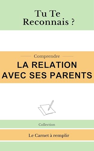 Tu Te Reconnais ? La relation avec ses parents, relations