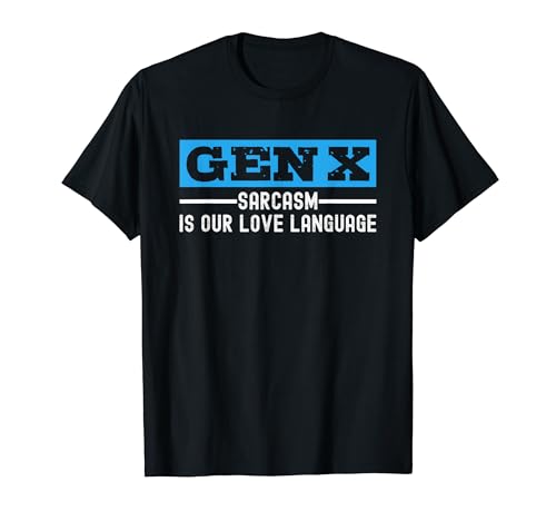 Gen X Sarcasm is Our Love Language T�V���c