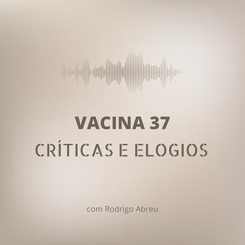 Críticas e elogios Podcast Por capa