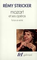 Mozart et ses opéras: Fiction et vérité 2070711277 Book Cover