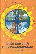 Mein Jahrbuch zur Erstkommunion. 3766602802 Book Cover