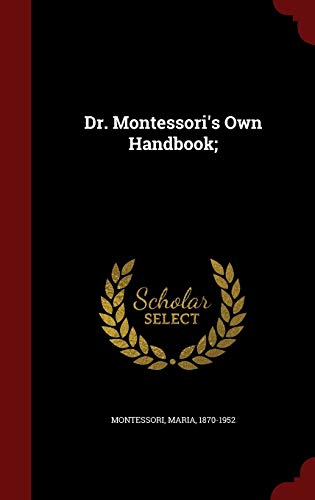 Dr. Montessori's Own Handbook; 1298838827 Book Cover