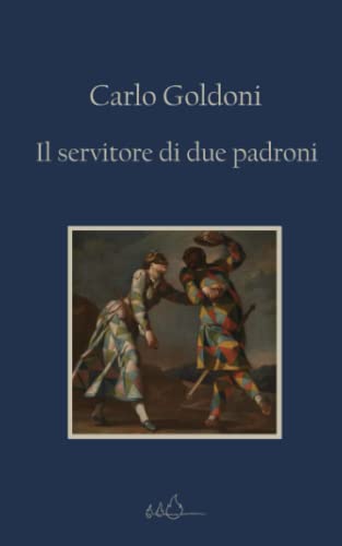  Il servitore di due padroni: Edizione Integrale