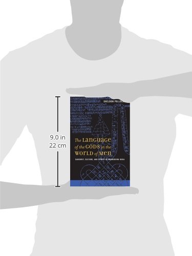 The Language of the Gods in the World of Men: Sanskrit, Culture, and Power in Premodern India