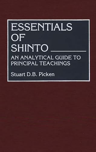 Essentials of Shinto: An Analytical Guide to Principal Teachings (Resources in Asian Philosophy and Religion)