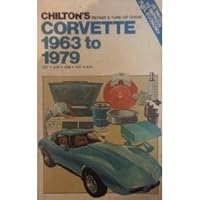 Chilton's Repair and Tune-Up Guide, Corvette, 1963 to 1979, 327, 350, 396, 427, 454 0801968437 Book Cover