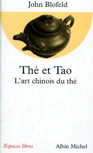 Télécharger Thé et tao : L'art chinois du thé PDF