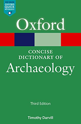 The Concise Oxford Dictionary of Archaeology (Oxford Quick Reference) (English Edition)