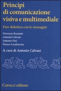 Principi di comunicazione visiva e multimediale. Fare didattica con leimmagin