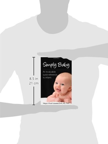 Simply Baby: An Invaluable Quick Reference to Infants