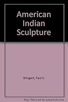 American Indian Sculpture: A Study of the Northwest Coast 0878171681 Book Cover