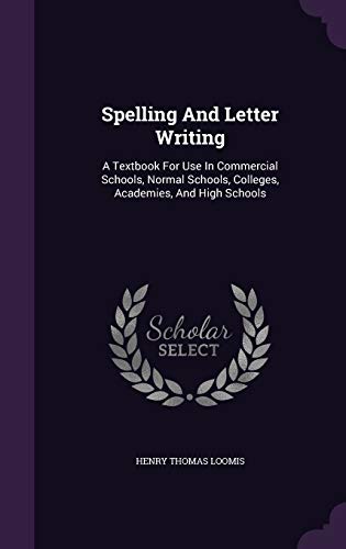 Spelling And Letter Writing: A Textbook For Use... 1354624394 Book Cover