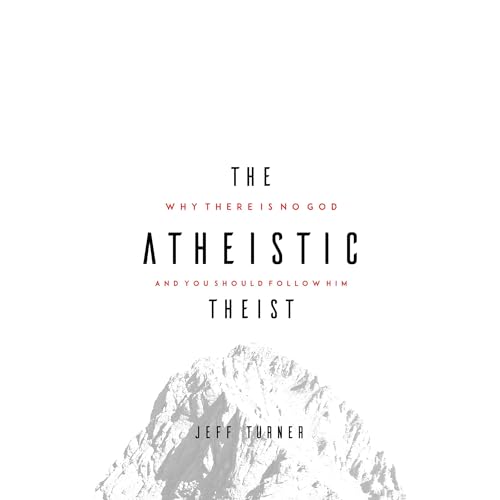 The Atheistic Theist by Jeff Turner episode artwork