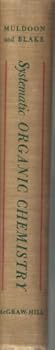 Hardcover Systematic Organic Chemistry: Theory and Applications Book