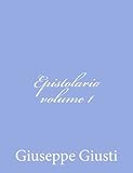 Epistolario di Giuseppe Giusti (Italian Edition)
