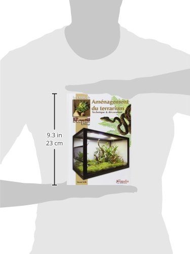 L'Aménagement du terrarium: Techniques et