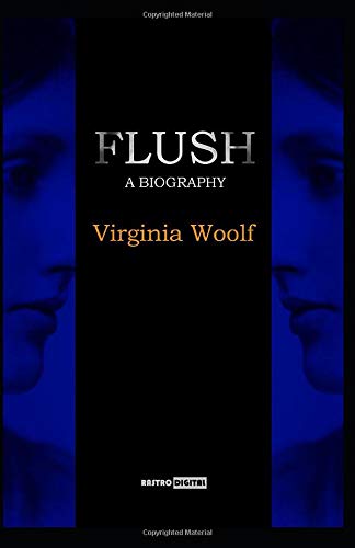 Flush: A Biography (Annotated)