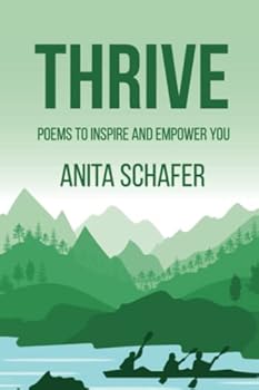 Paperback THRIVE: POEMS TO INSPIRE AND EMPOWER YOU Book